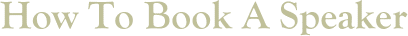 How To Book A Speaker